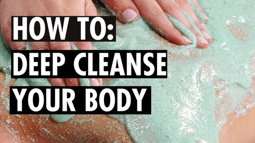 Deep Cleanse Your Body