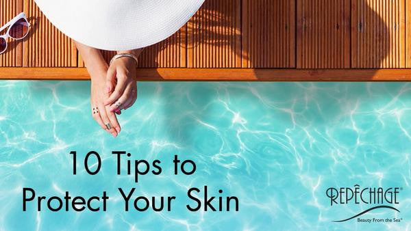 10 Tips to Protect Your Skin